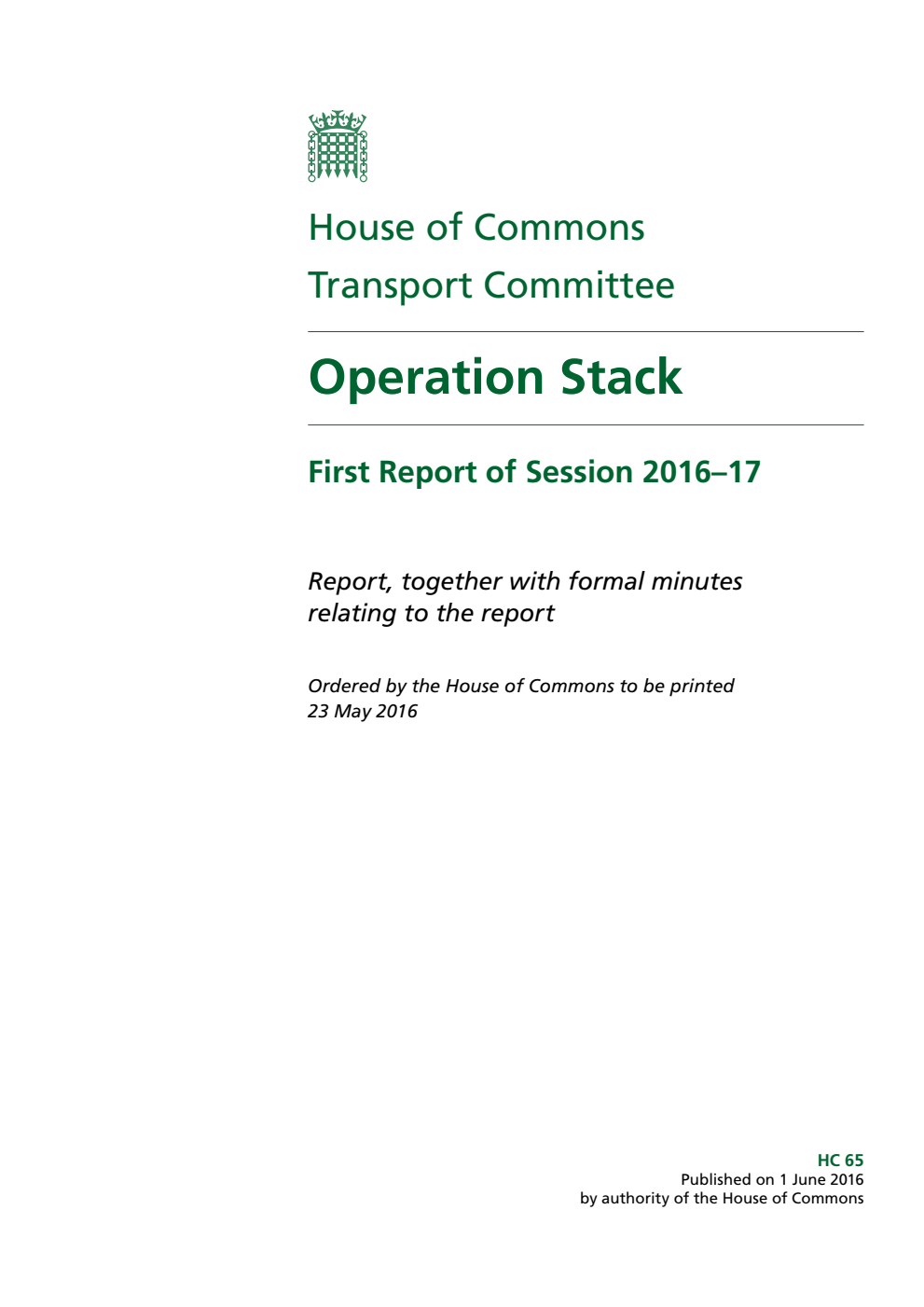 Transport Committee 1st Report. Operation Stack Volume 1. Report