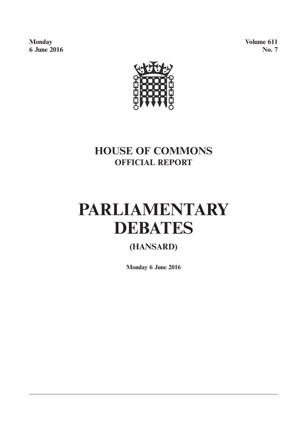 HOC Daily Hansard Vol. 611, No. 7 06.06.16