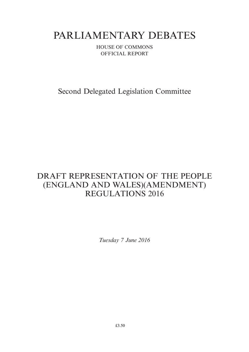 2nd Delegated Legislation Committee 7 June 2016: Draft Representation of the People (England and Wales) (Amendment) Regulations 2016