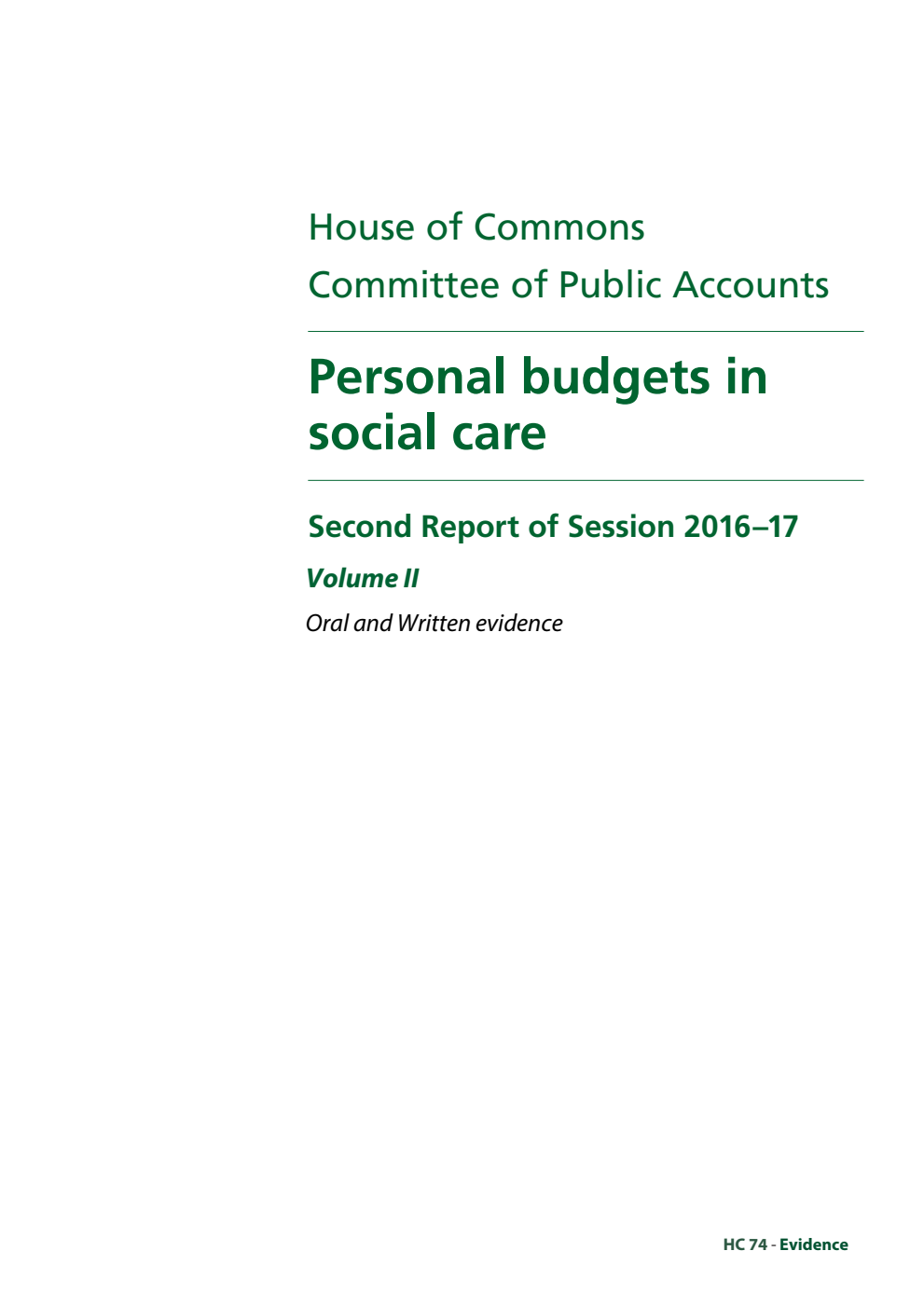 Public Accounts Committee 2nd Report. Personal budgets in social care Volume 2. Oral and written evidence