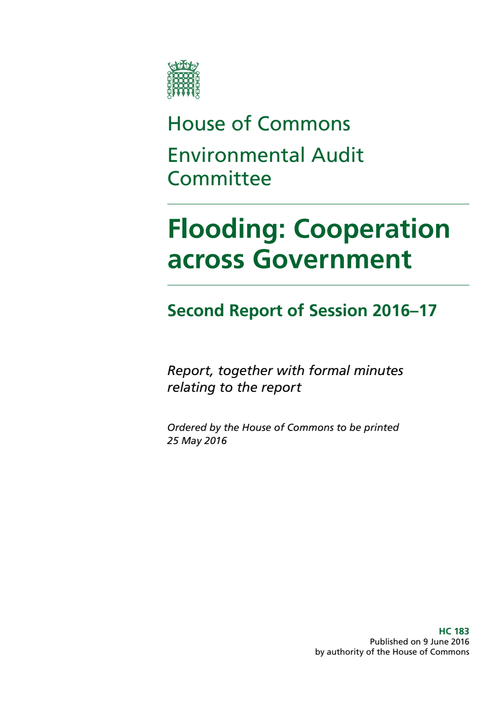 Environmental Audit Committee 2nd Report. Flooding: Cooperation across Government Volume 1. Report