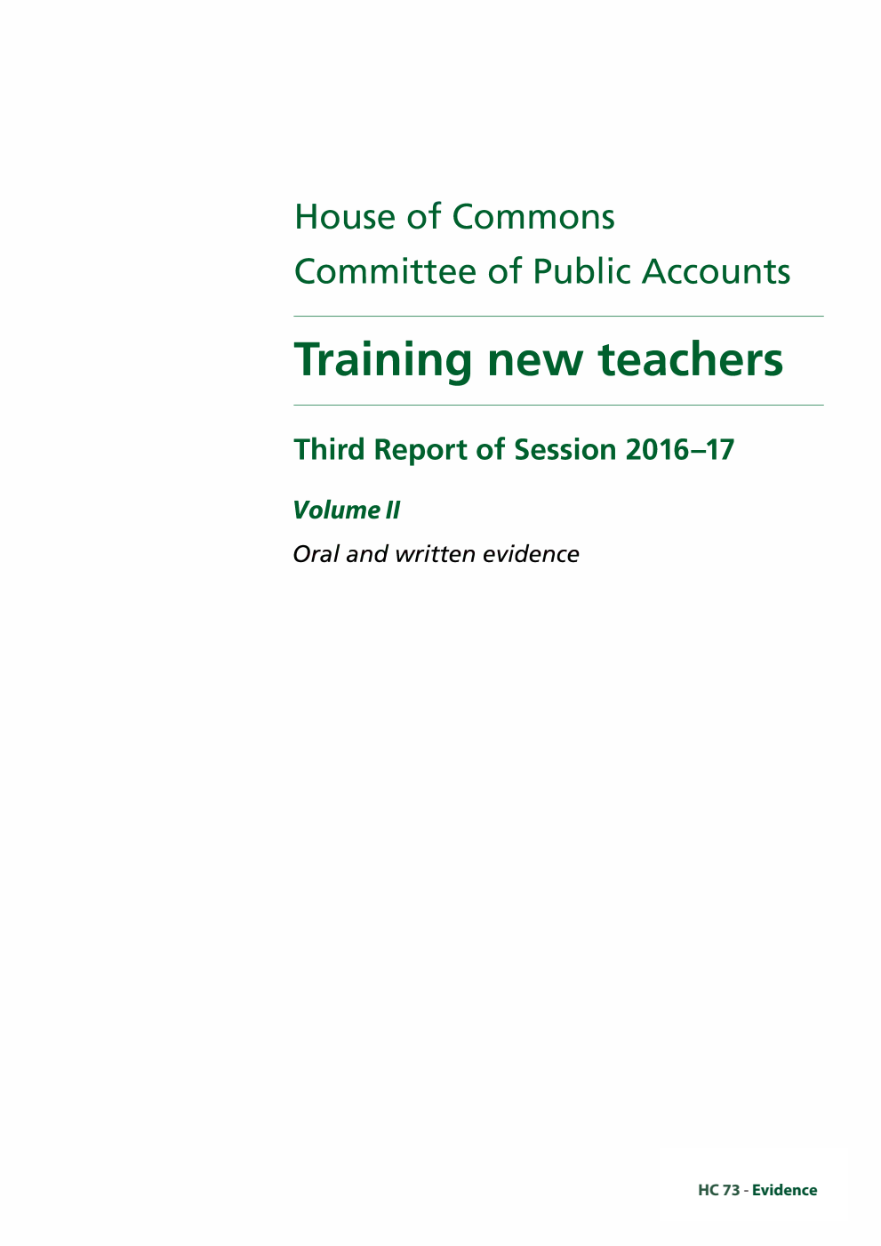 Public Accounts Committee 3rd Report. Training new teachers Volume 2. Oral and written evidence