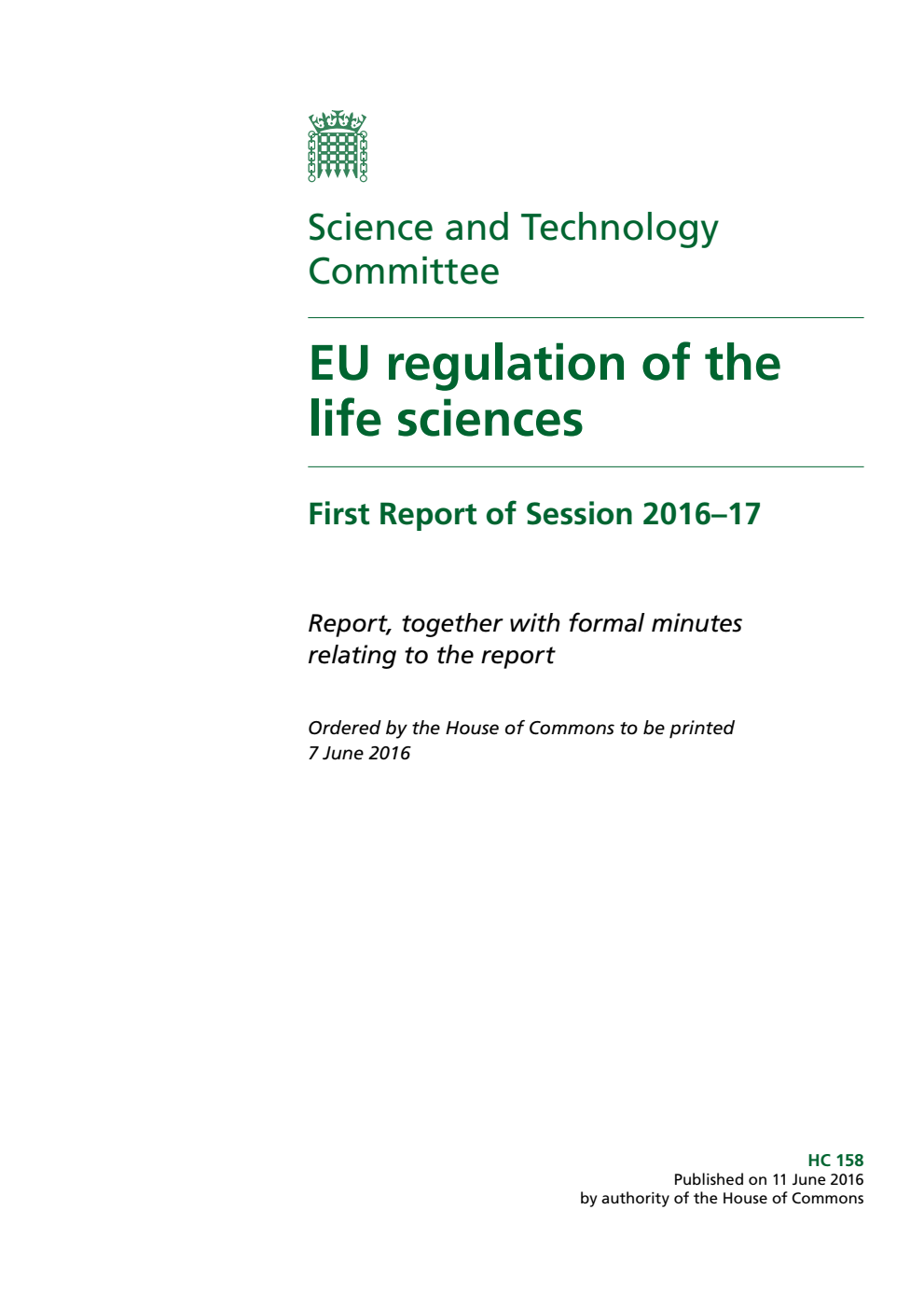 Science and Technology Committee 1st Report. EU regulation of the life sciences Volume 1. Report