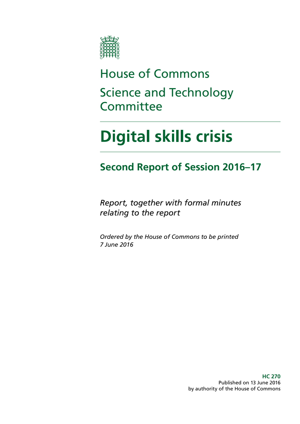 Science and Technology Committee 2nd Report. Digital skills crisis Volume 1. Report
