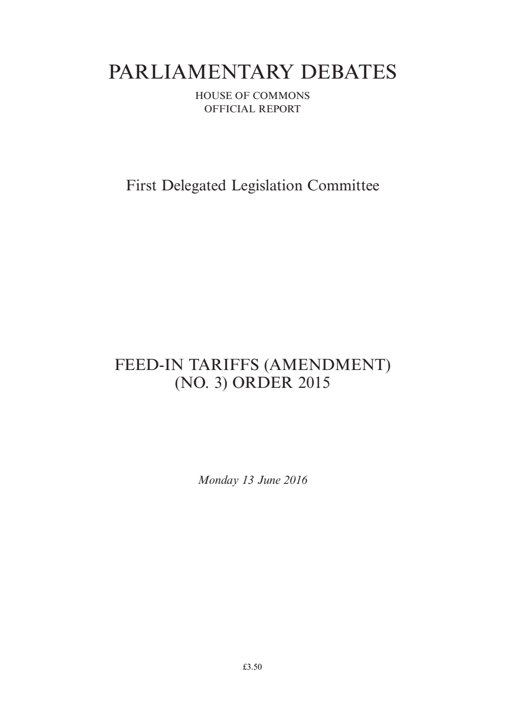 1st Delegated Legislation Committee 13 June 2016: Feed-in Tariffs (Amendment) (No. 3) Order 2015