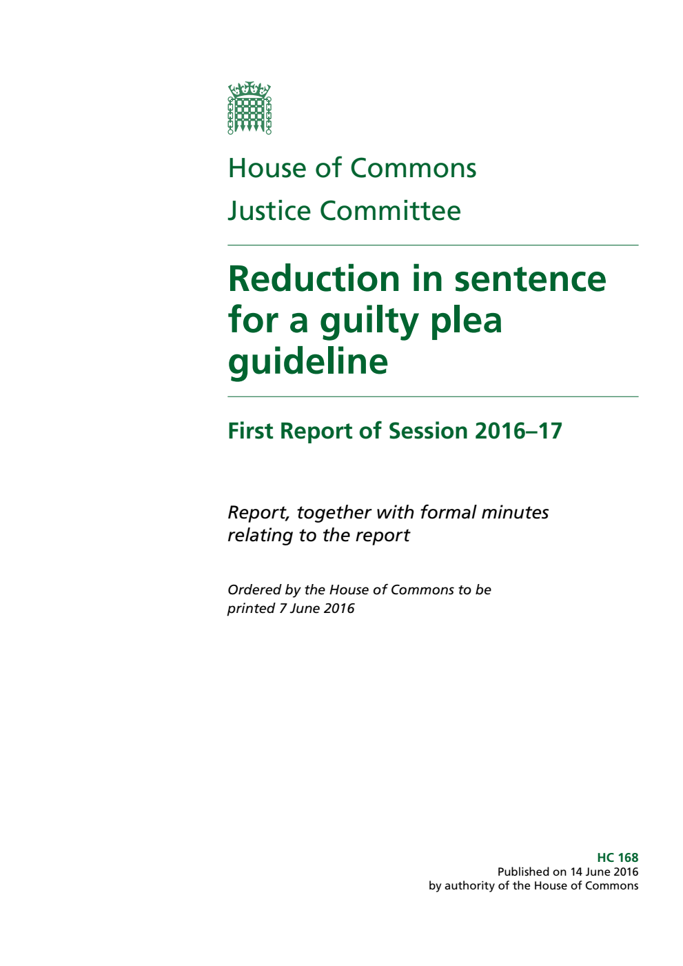 Justice Committee 1st Report. Reduction in sentence for a guilty plea guideline