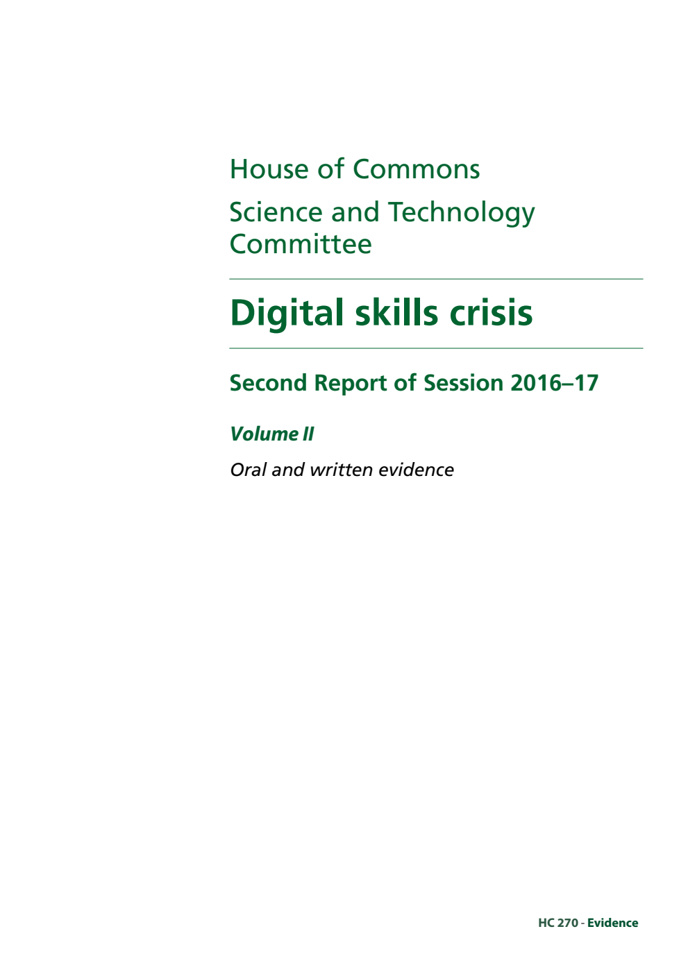 Science and Technology Committee 2nd Report. Digital skills crisis Volume 2. Oral and written evidence
