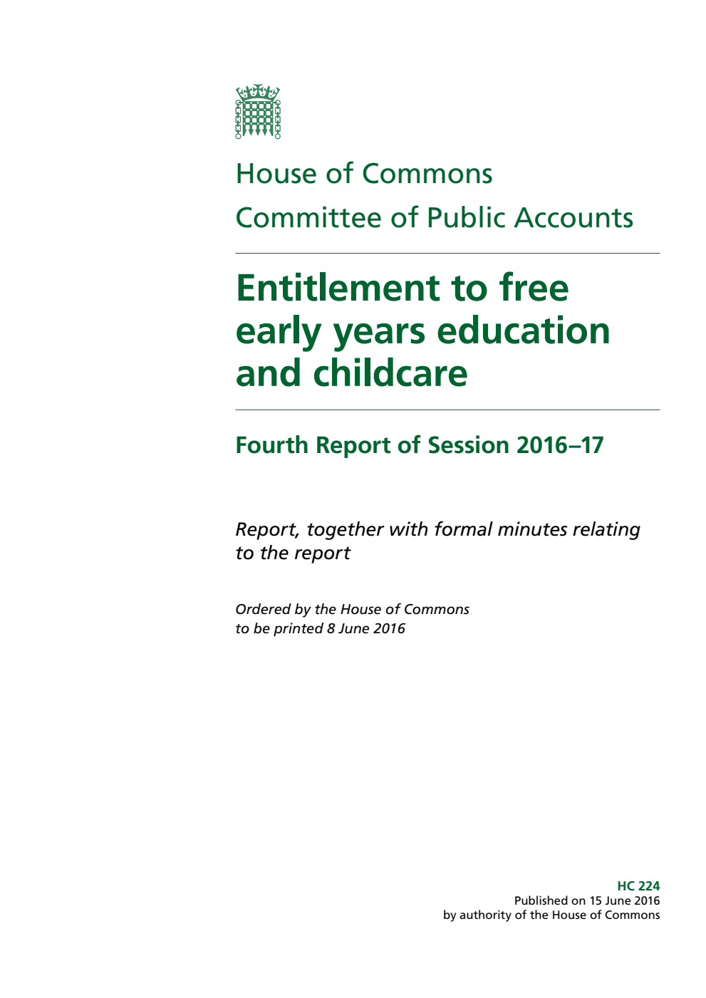 Public Accounts Committee 4th Report. Entitlement to free early years education and childcare Volume 1. Report