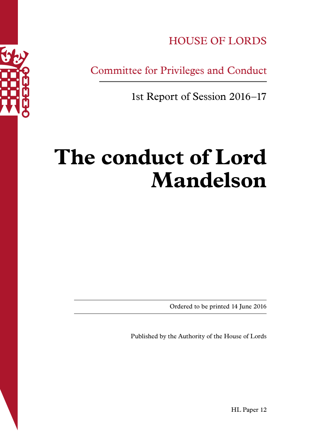 Privileges and Conduct Committee 1st Report. The conduct of Lord Mandelson