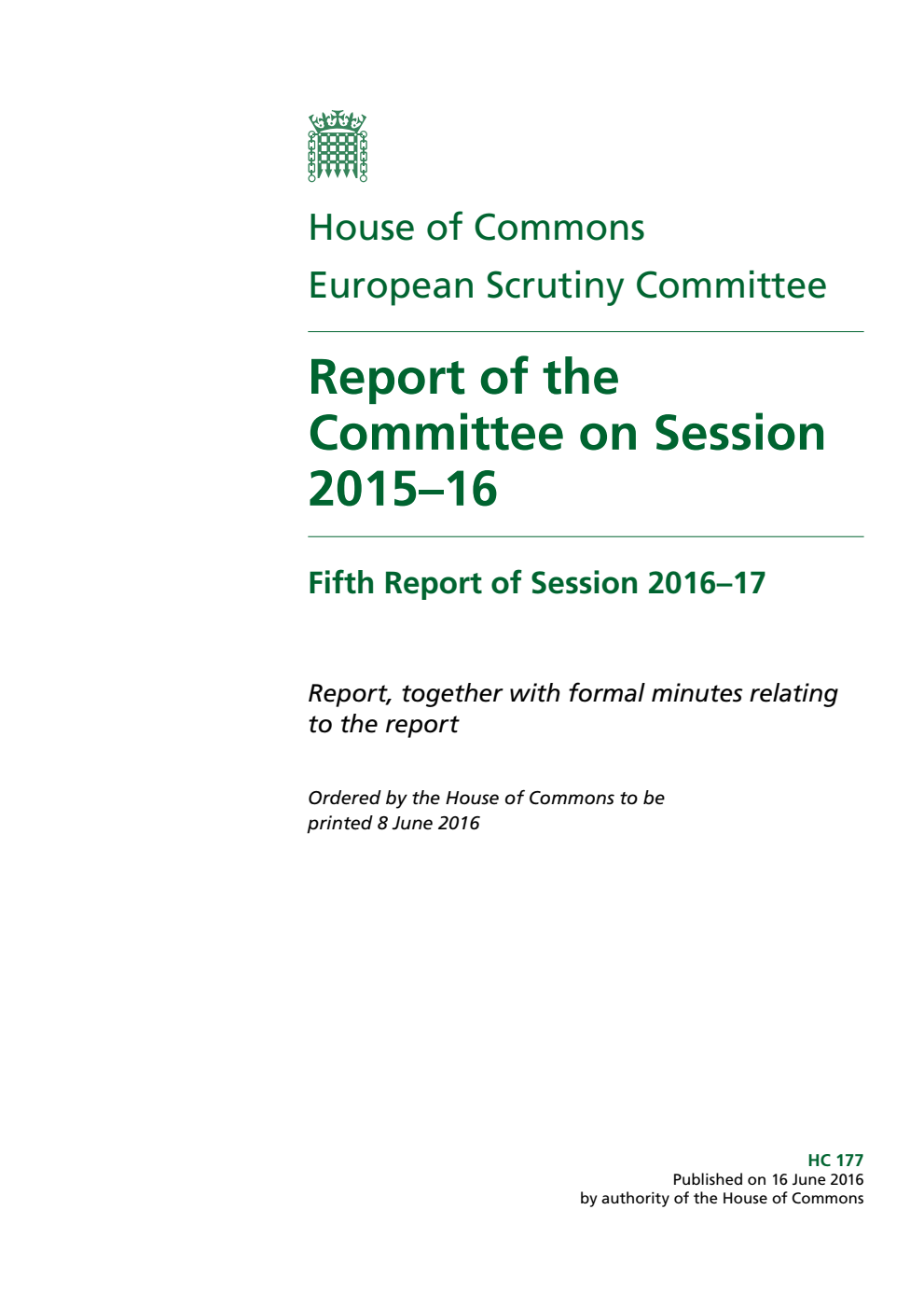 European Scrutiny Committee 5th Report of Session 2016-17. Report of the Committee on Session 2015–16