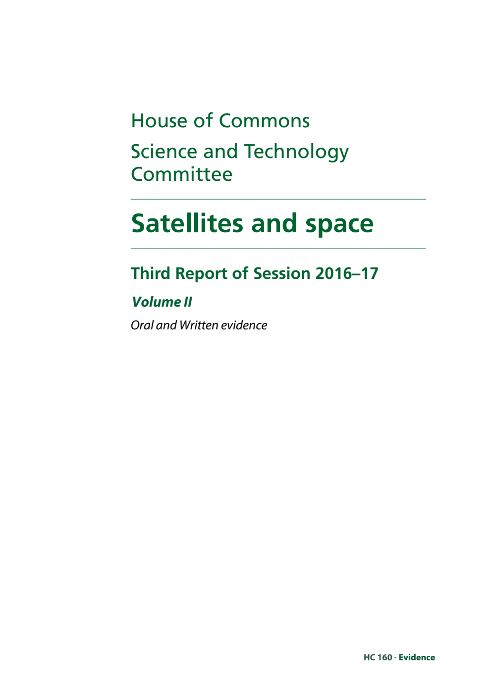 Science and Technology Committee 3rd Report. Satellites and space Volume 2. Oral and written evidence