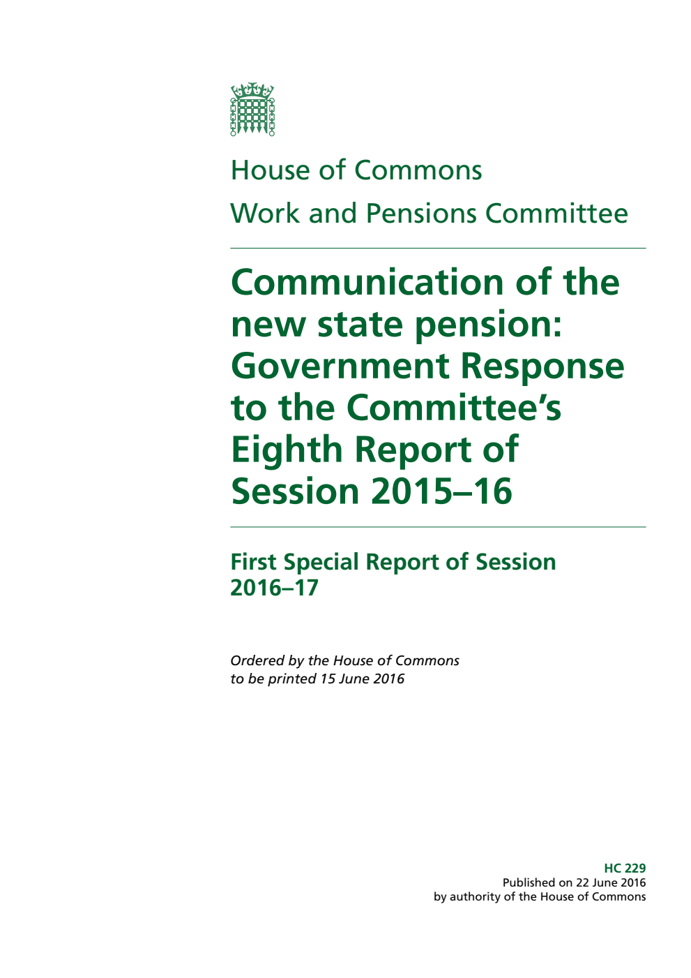 Work and Pensions Committee 1st Special Report. Communication of the new state pension: Government Response to the Committee’s 8th Report of Session 2015–16