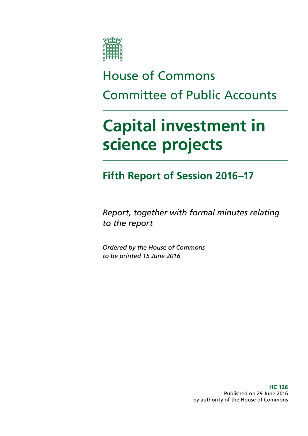Public Accounts Committee 5th Report. Capital investment in science projects Volume 1. Report