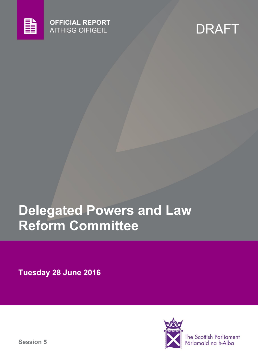 Delegated Powers and Law Reform Committee 2nd Meeting 2016, 28 June 2016 [Draft]