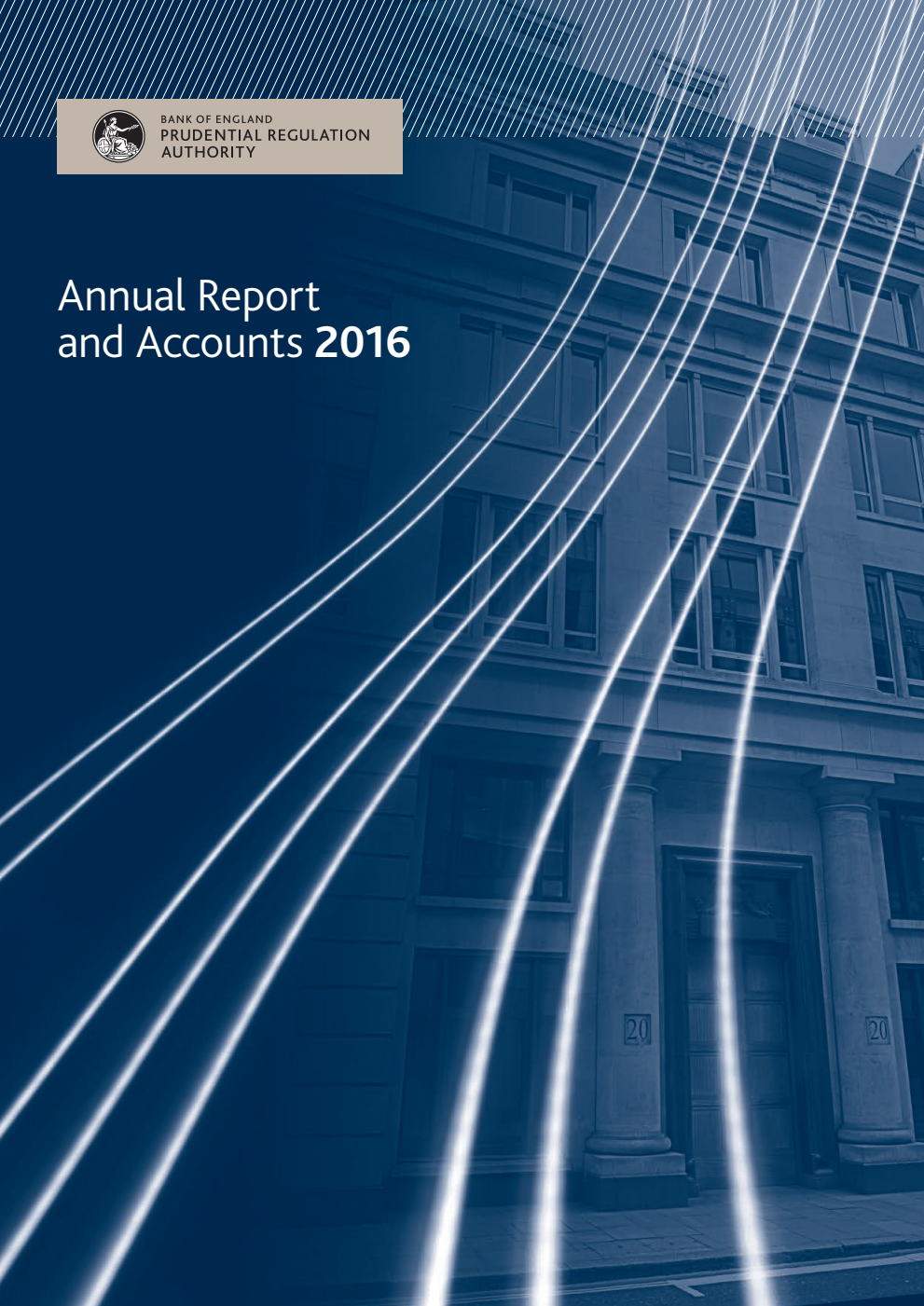 Prudential Regulation Authority Annual Report and Accounts for the year ended 29 February 2016