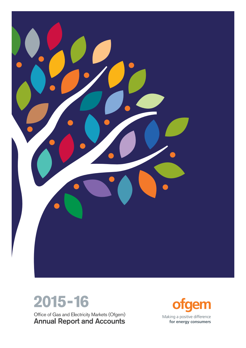 Office of Gas and Electricity Markets (Ofgem) Annual Report and Accounts 2015-16 (For the year ended 31 March 2016)