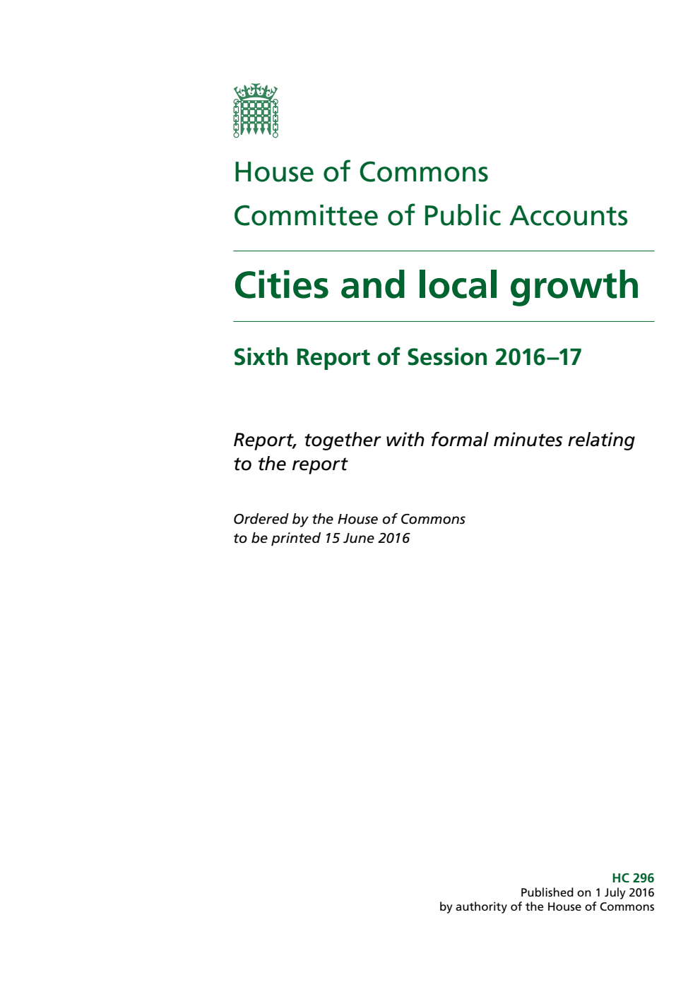 Public Accounts Committee 6th Report. Cities and local growth Volume 1. Report