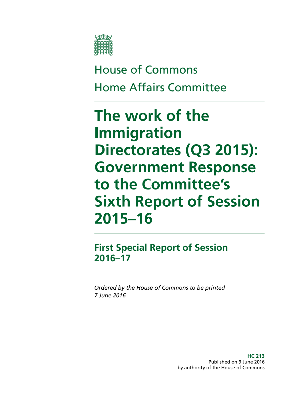 Home Affairs Committee 1st Special Report. The work of the Immigration Directorates (Q3 2015): Government Response to the Committee’s Sixth Report of Session 2015–16