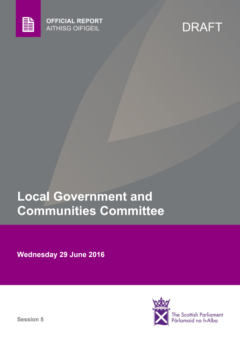 Local Government and Communities Committee 2nd Meeting 2016, 29 June 2016 [Draft]