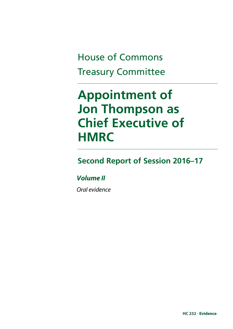 Treasury Committee 2nd Report. Appointment of Jon Thompson as Chief Executive of HMRCC Volume 2. Oral evidence