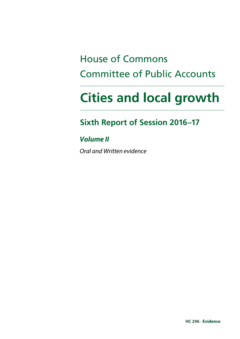 Public Accounts Committee 6th Report. Cities and local growth Volume 2. Oral and written evidence