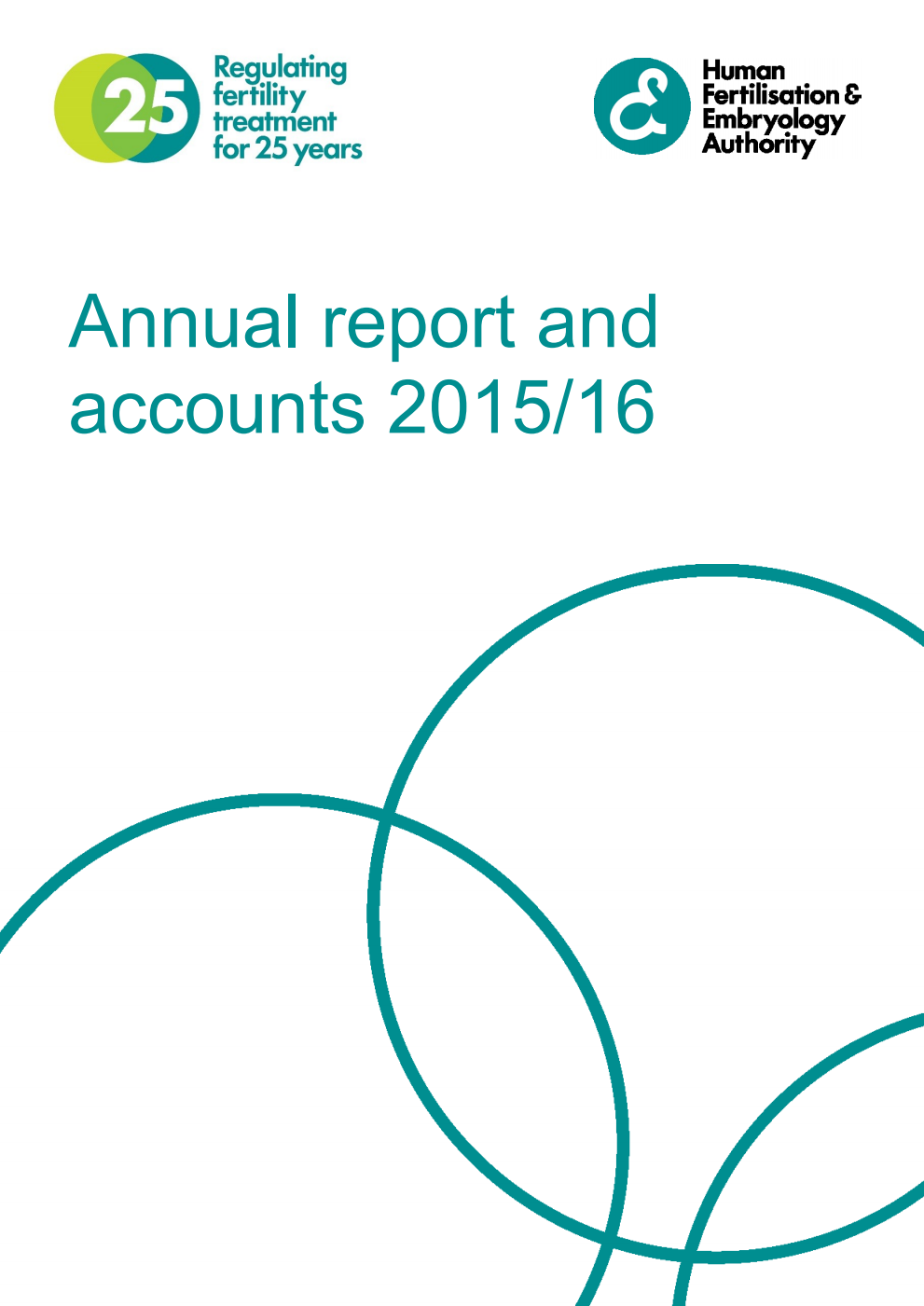 Human Fertilisation and Embryology Authority (HFEA) Annual report and accounts 2015/16