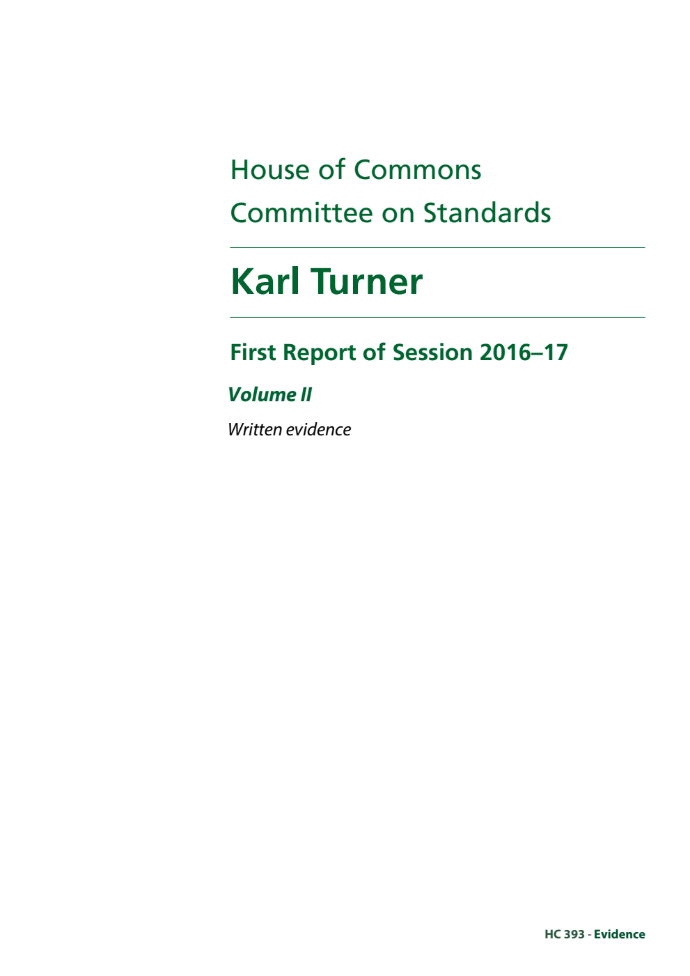 Standards Committee 1st Report. Karl Turner Volume 2. Written evidence