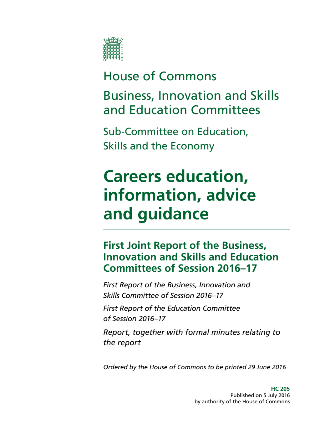 Business, Energy and Industrial Strategy Committee (1st Report) and Education Committee (1st Report) 1st Joint Report. Careers education, information, advice and guidance Volume 1. Report