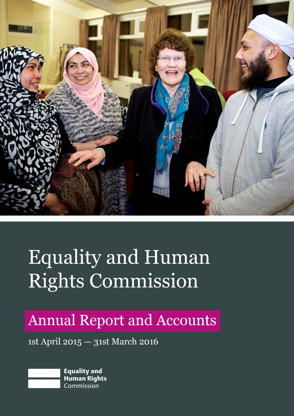Equality and Human Rights Commission Annual Report and Accounts 1st April 2015 - 31st March 2016