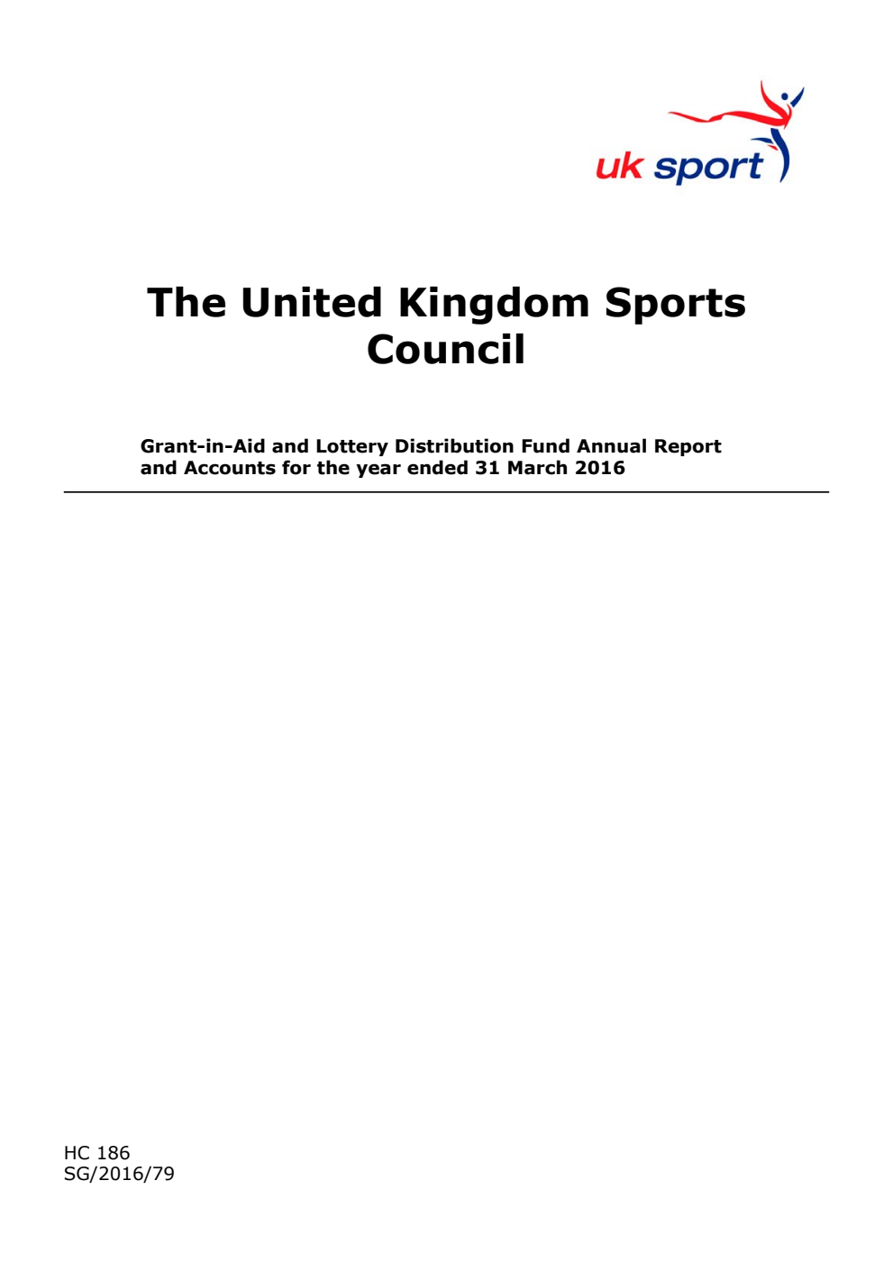 The United Kingdom Sports Council Grant-in-Aid and Lottery Distribution Fund Report and Accounts for the year ended 31 March 2016