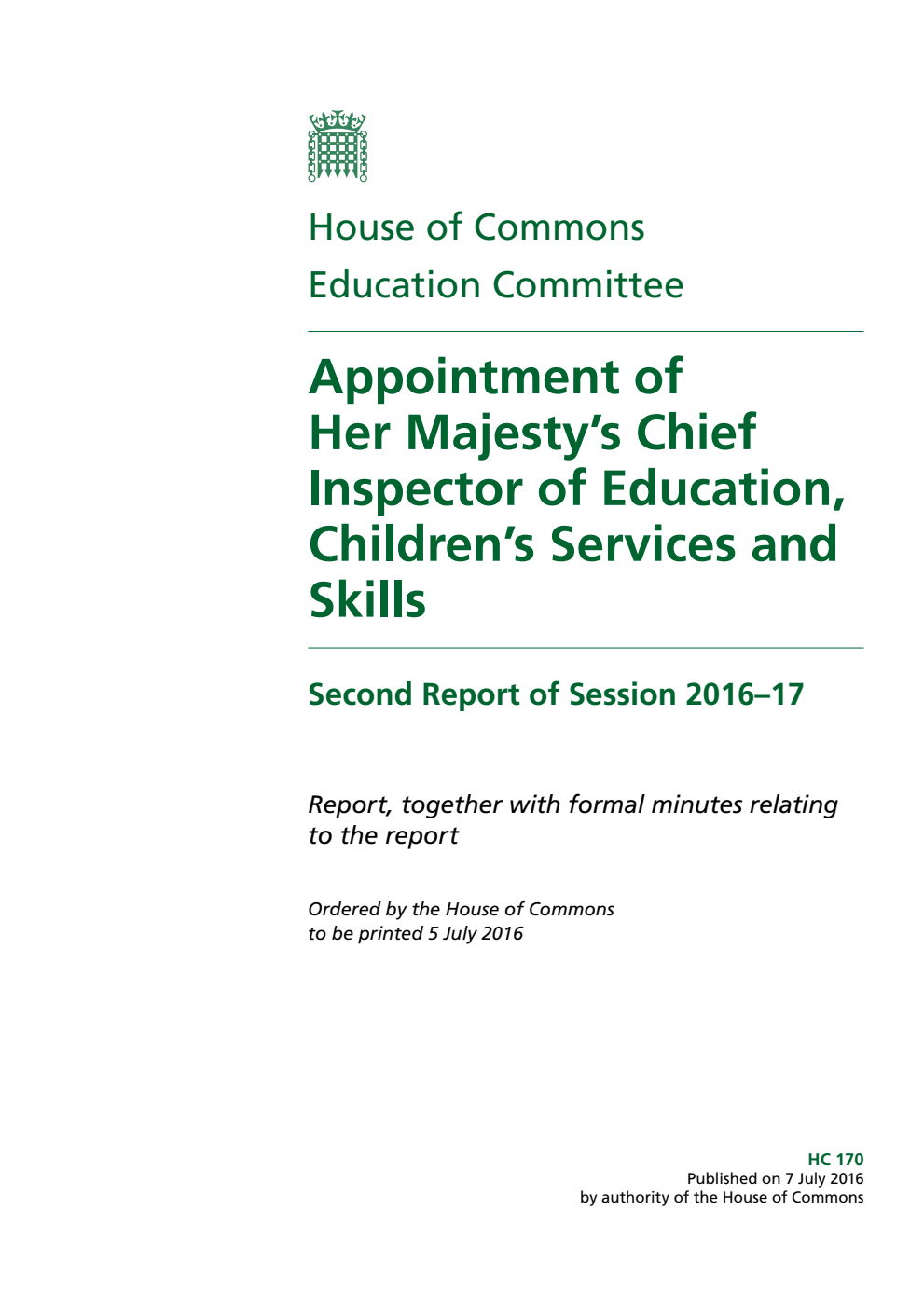 Education Committee 2nd Report. Appointment of Her Majesty’s Chief Inspector of Education, Children’s Services and Skills Volume 1. Report