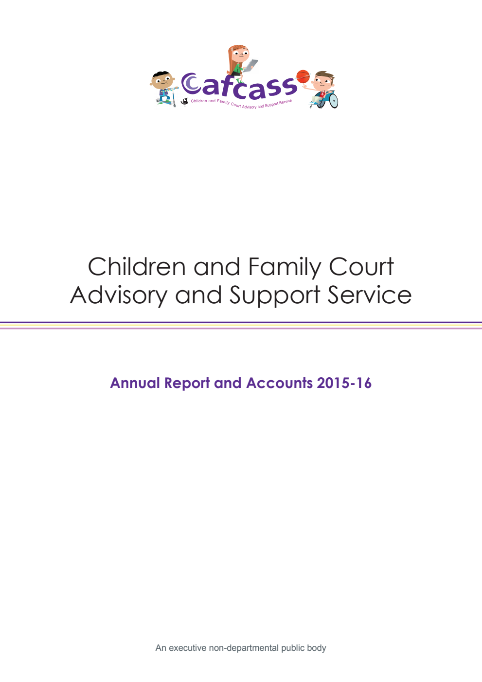 Children and Family Court Advisory and Support Service Annual Report and Accounts 2015-16