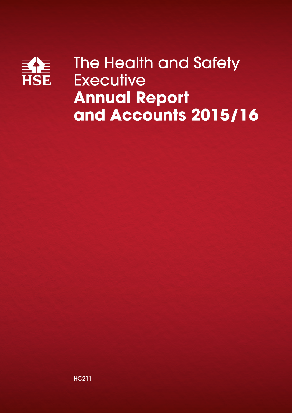 The Health and Safety Executive Annual Report and Accounts 2015/16