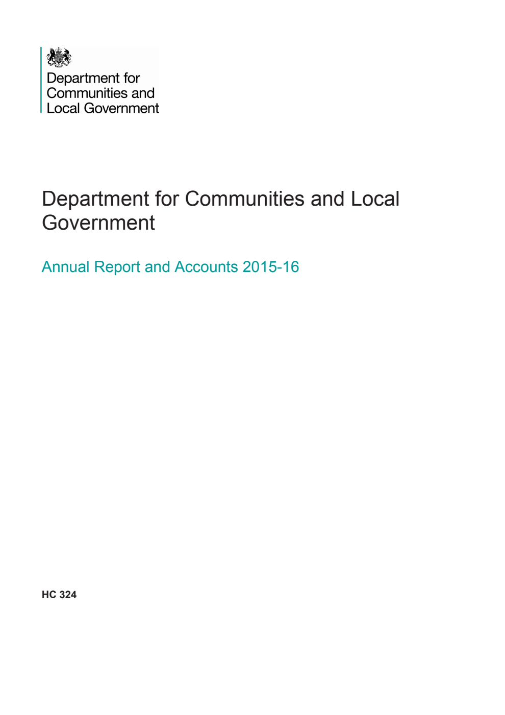 Department for Communities and Local Government Annual Report and Accounts 2015-16 (For the year ended 31 March 2016)