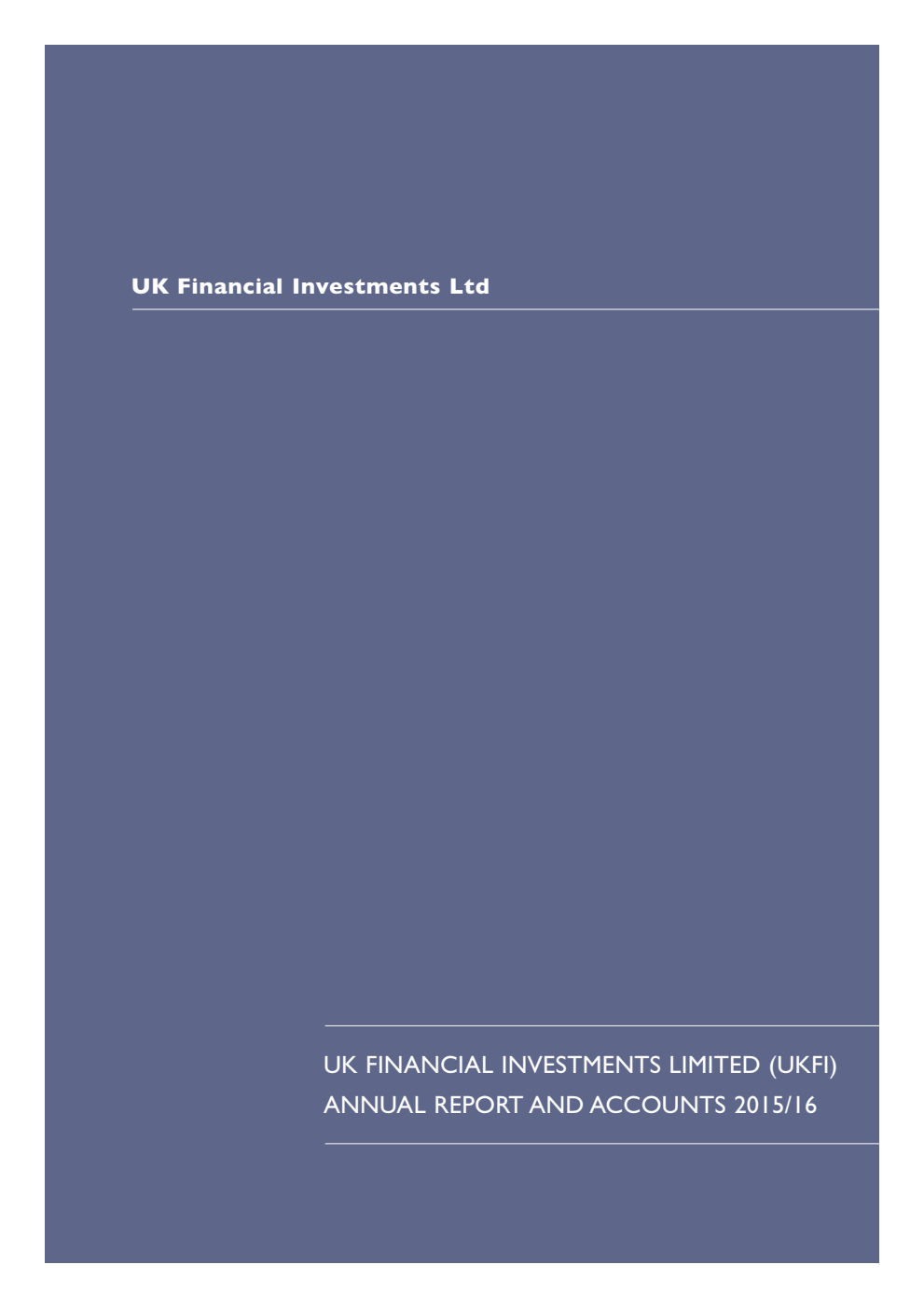 UK Financial Investments Limited (UKFI) Annual Report and Accounts 2015/16