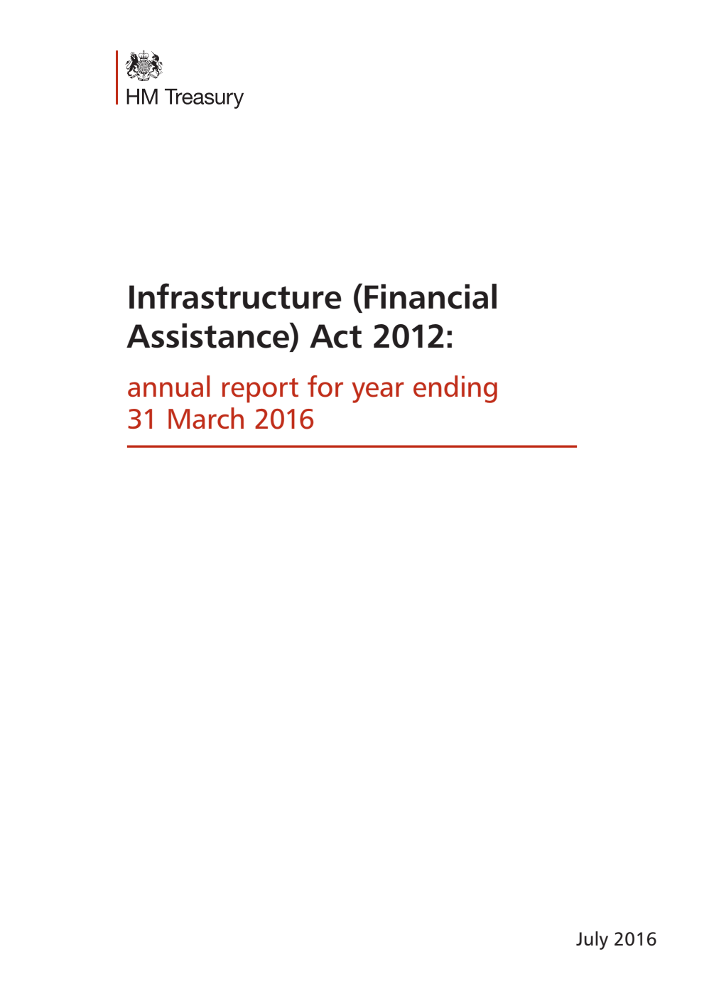 Infrastructure (Financial Assistance) Act 2012: annual report for year ending 31 March 2016