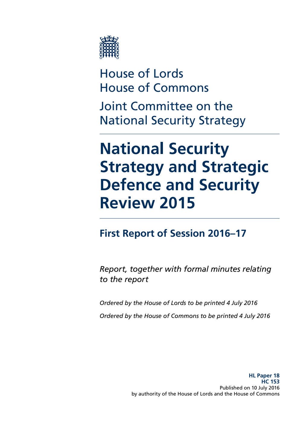 National Security Strategy Joint Committee 1st Report. National Security Strategy and Strategic Defence and Security Review 2015 Volume 1. Report