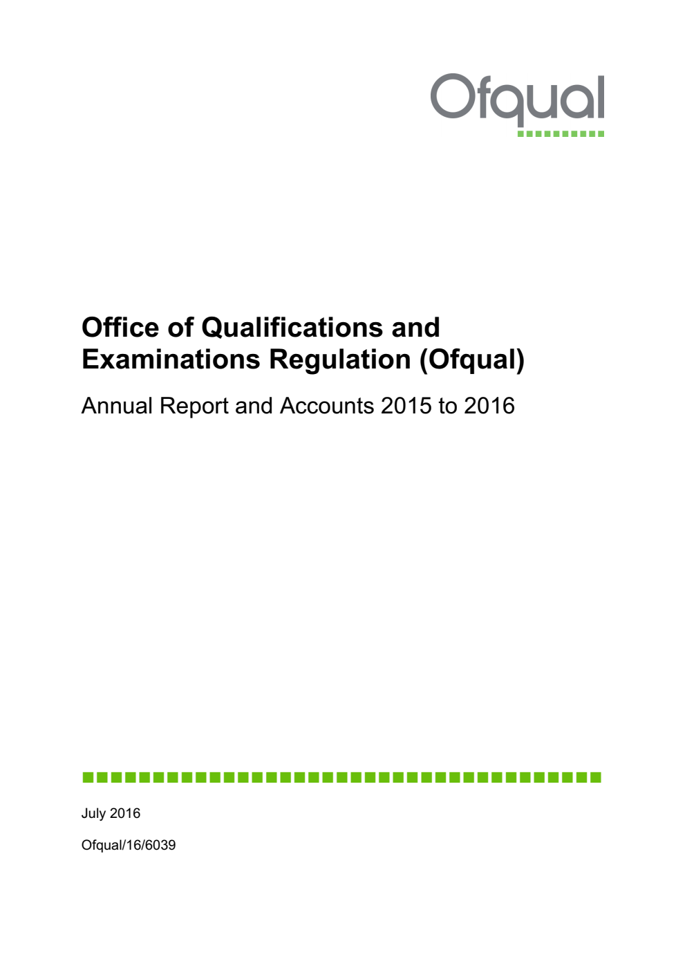 Office of Qualifications and Examinations Regulation (Ofqual) Annual Report and Accounts 2015 to 2016