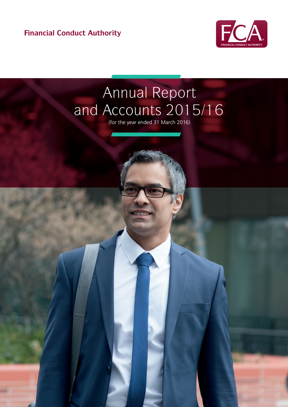 Financial Conduct Authority Annual Report and Accounts 2015/16 (for the year ended 31 March 2016)