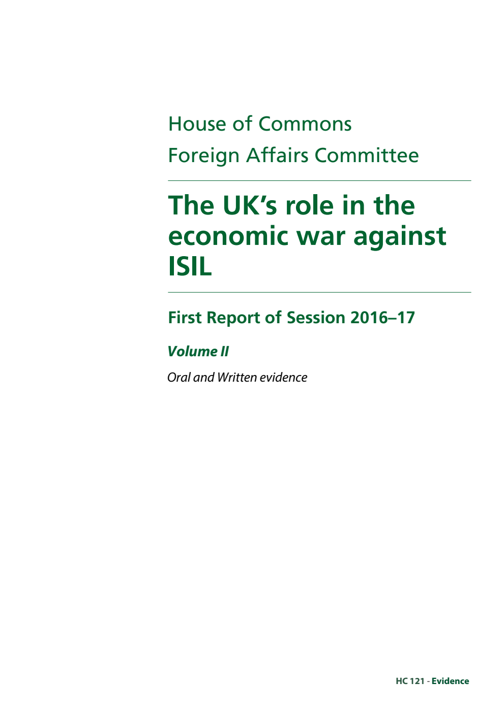 Foreign Affairs Committee 1st Report. The UK’s role in the economic war against ISIL Volume 2. Oral and written evidence