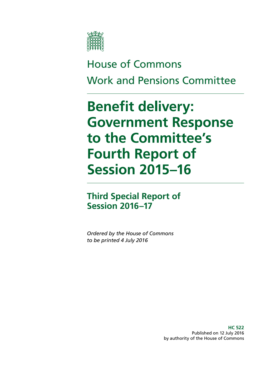 Work and Pensions Committee 3rd Special Report. Benefit delivery: Government Response to the Committee’s 4th Report of Session 2015–16