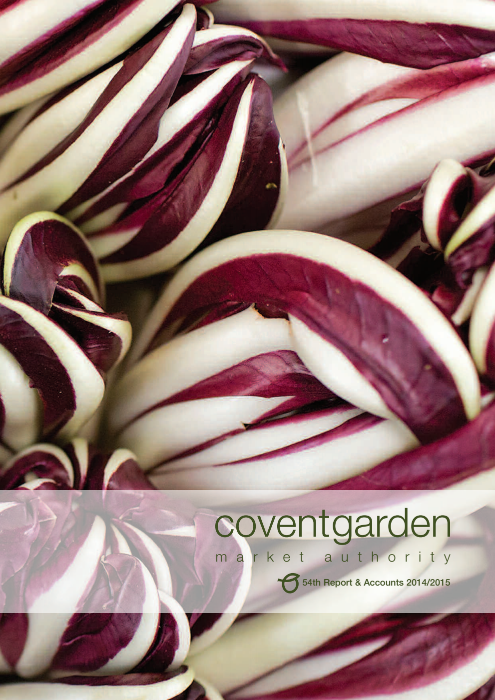 Covent Garden Market Authority 54th Annual Report and Accounts (for the accounting period from 1 April 2014 to 31 March 2015)