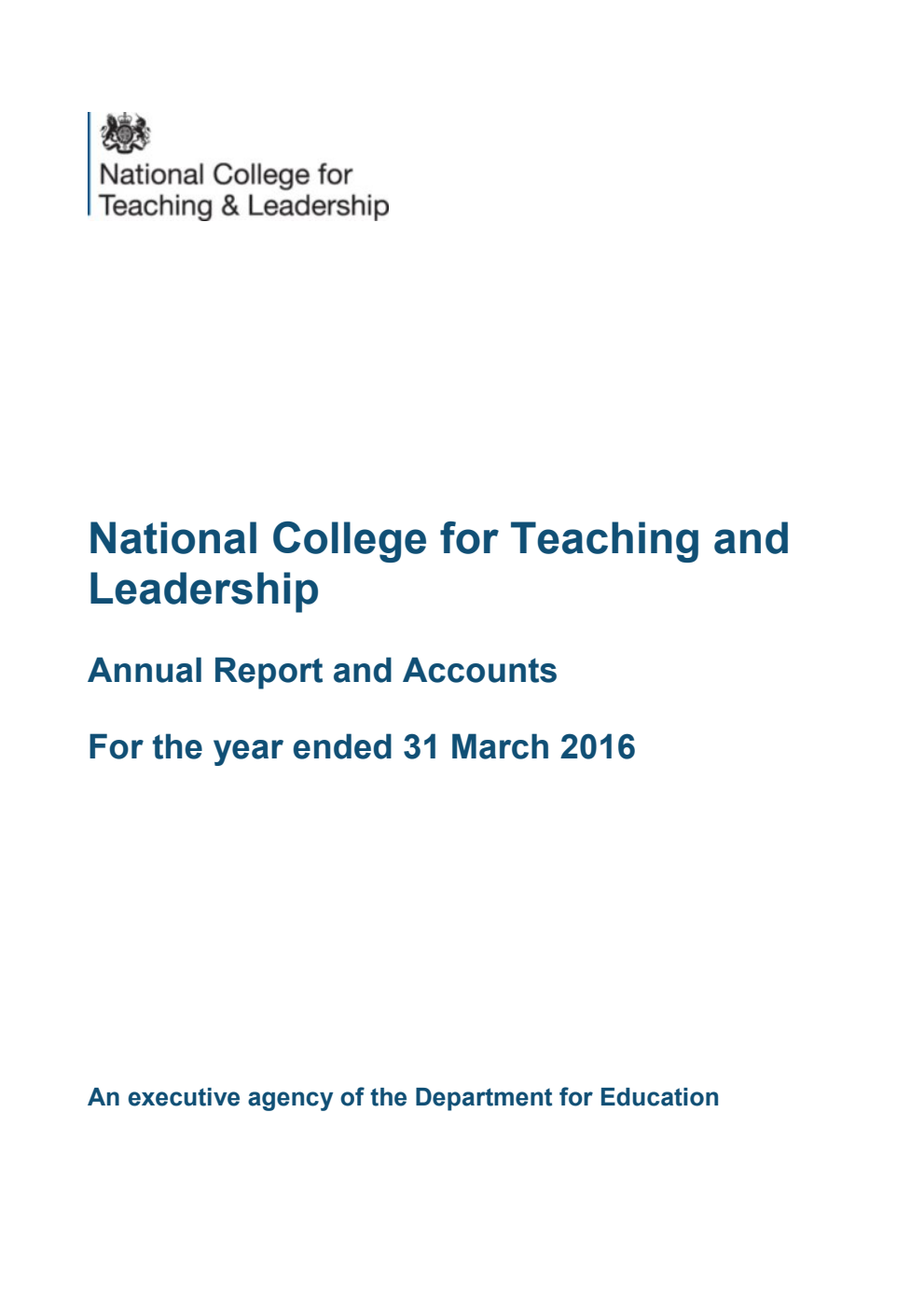 National College for Teaching and Leadership Annual Report and Accounts For the year ended 31 March 2016