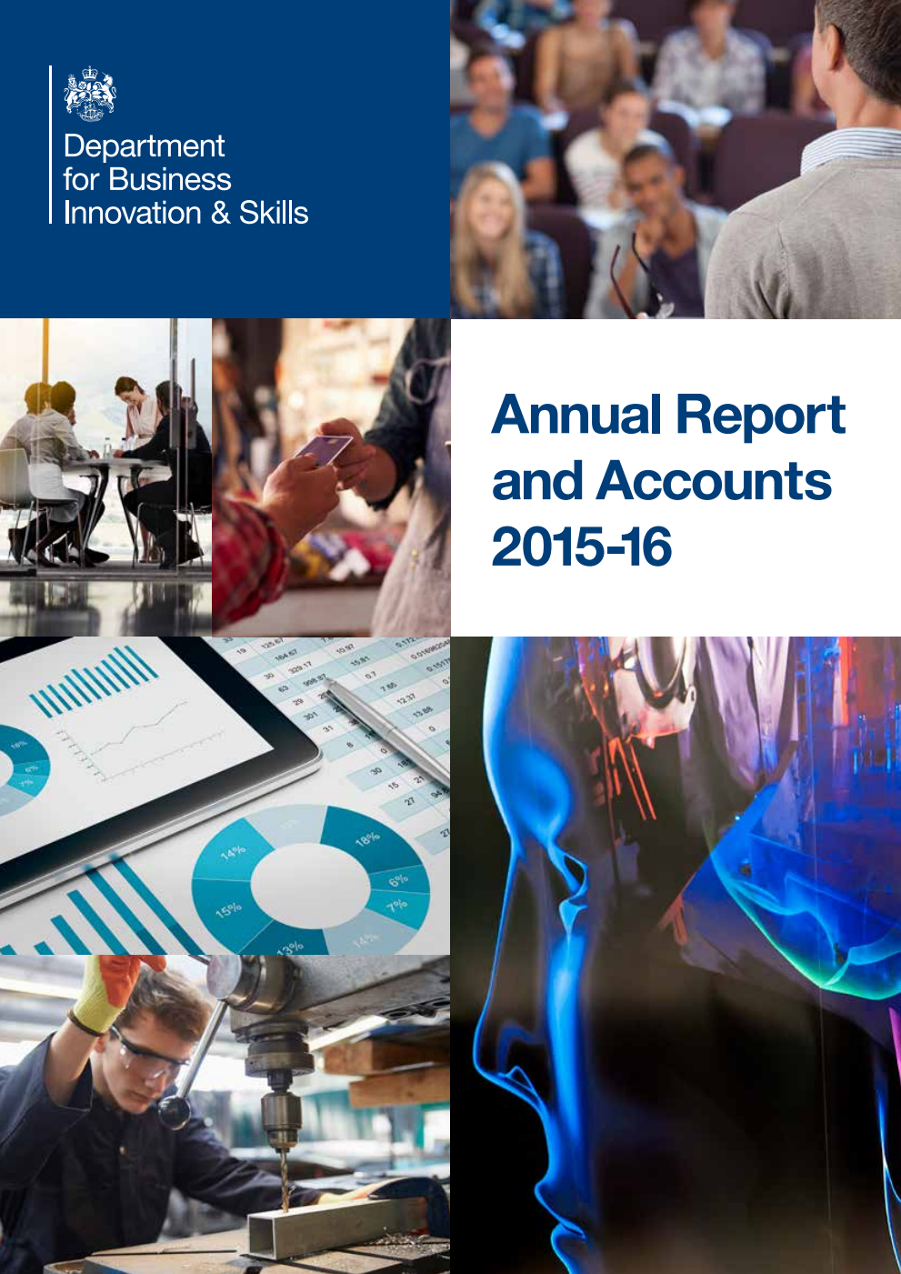 Department for Business, Innovation and Skills Annual Report and Accounts 2015-16 For the year ended 31 March 2016