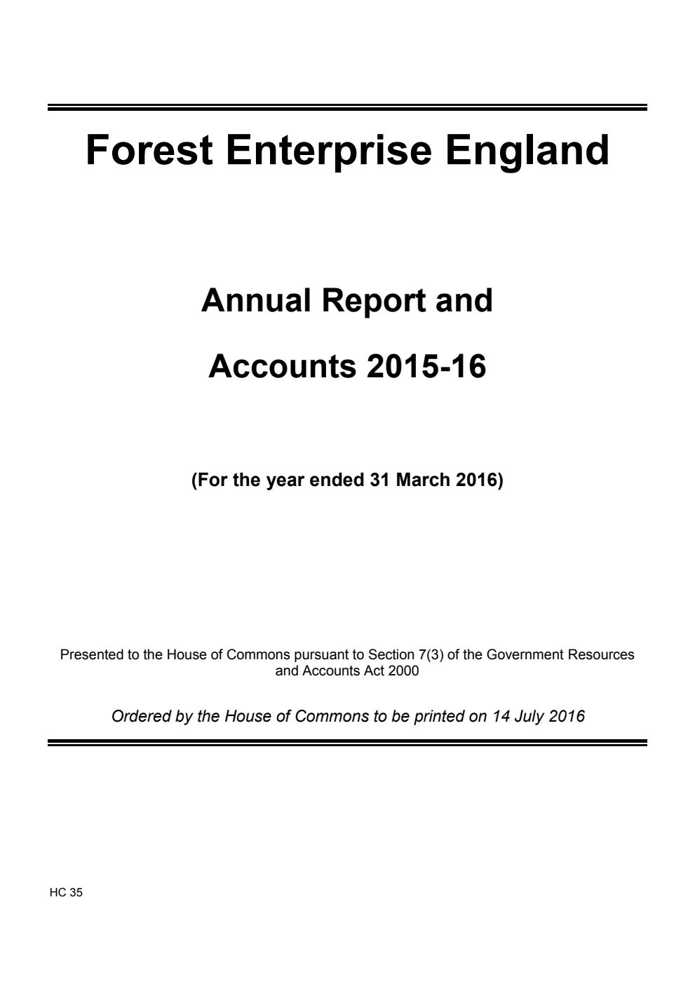 Forest Enterprise England Annual Report and Accounts 2015-16 (For the year ended 31 March 2016)