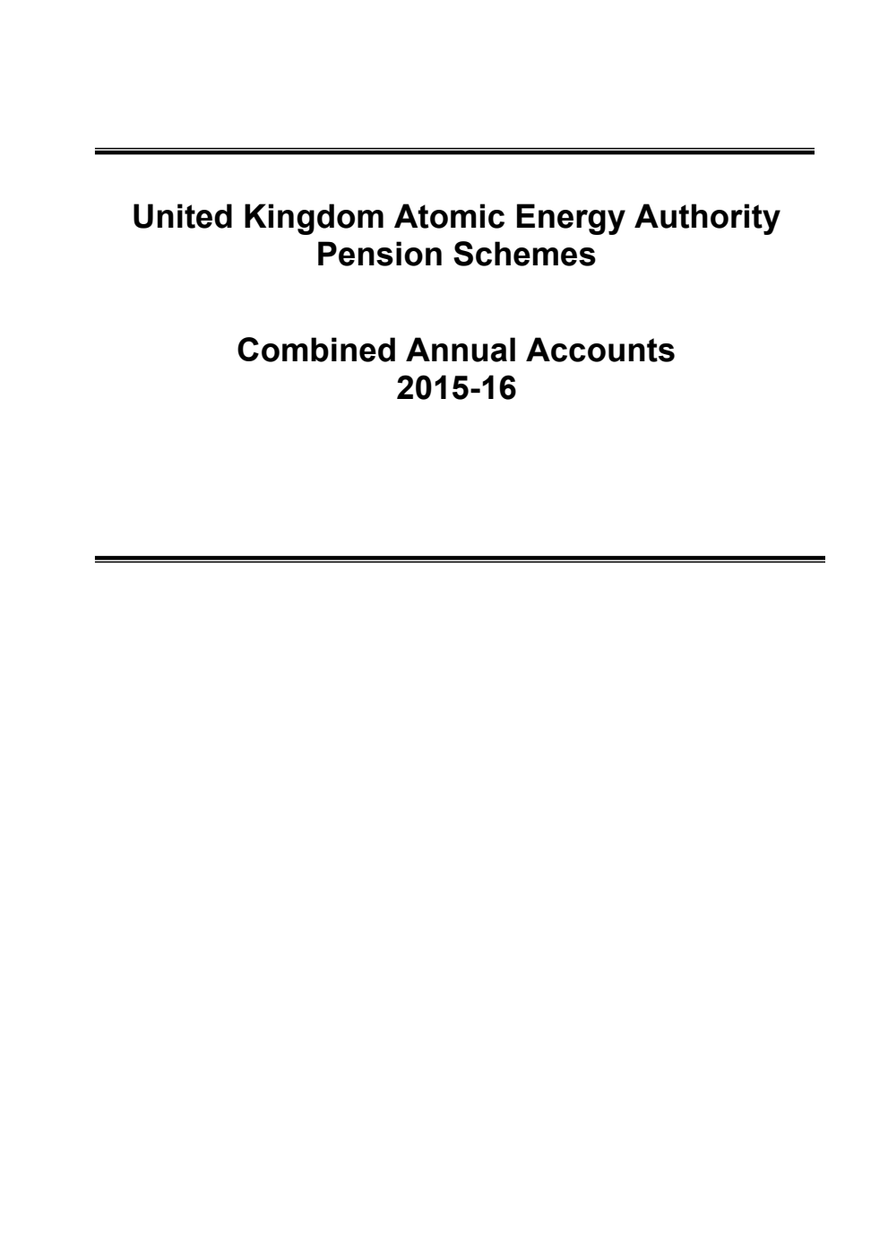 United Kingdom Atomic Energy Authority Pension Schemes Combined Annual Accounts 2015-16 (For the year ended 31 March 2016)