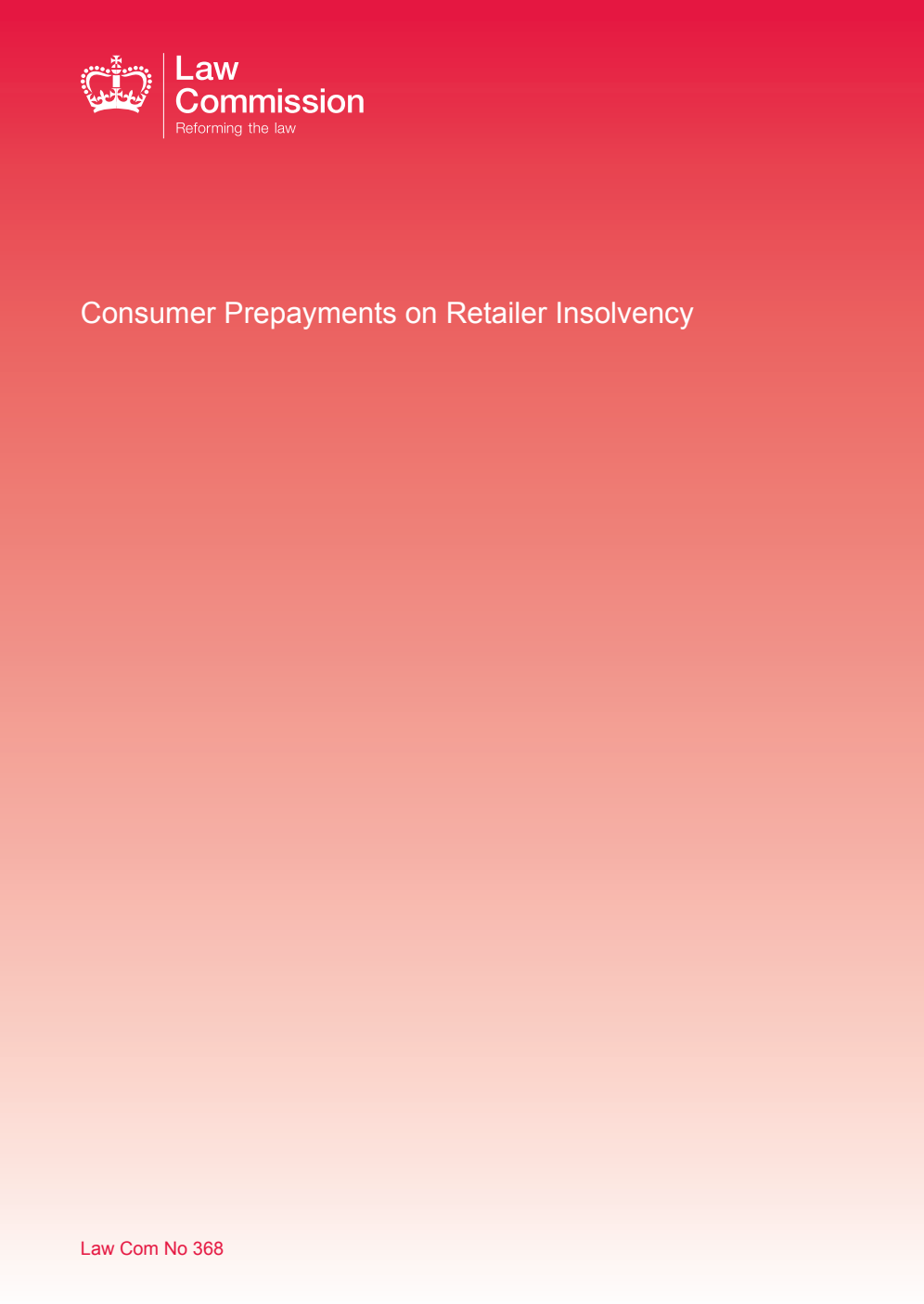Law Commission No. 368. Consumer Prepayments on Retailer Insolvency
