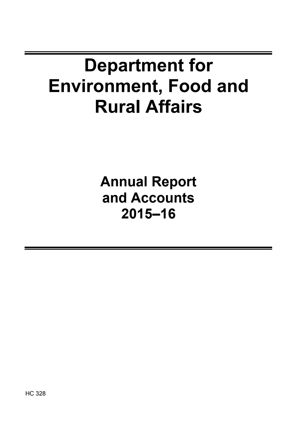 Department for Environment, Food and Rural Affairs Annual Report and Accounts 2015–16 (For the year ended 31 March 2016)