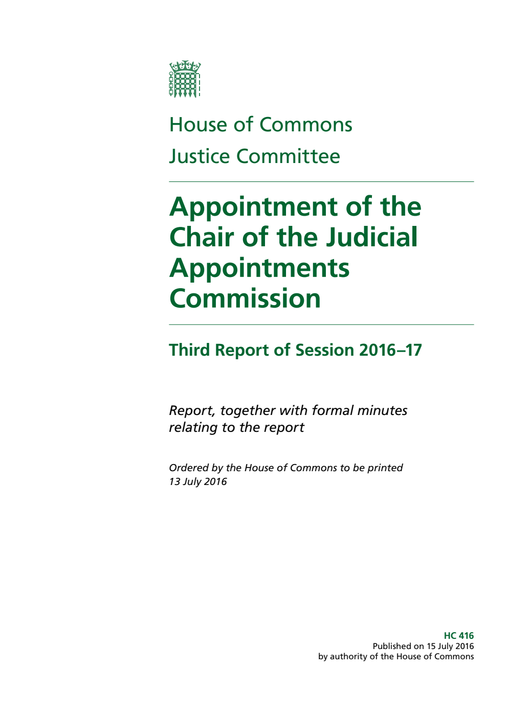 Justice Committee 3rd Report. Appointment of the Chair of the Judicial Appointments Commission  Volume 1. Report