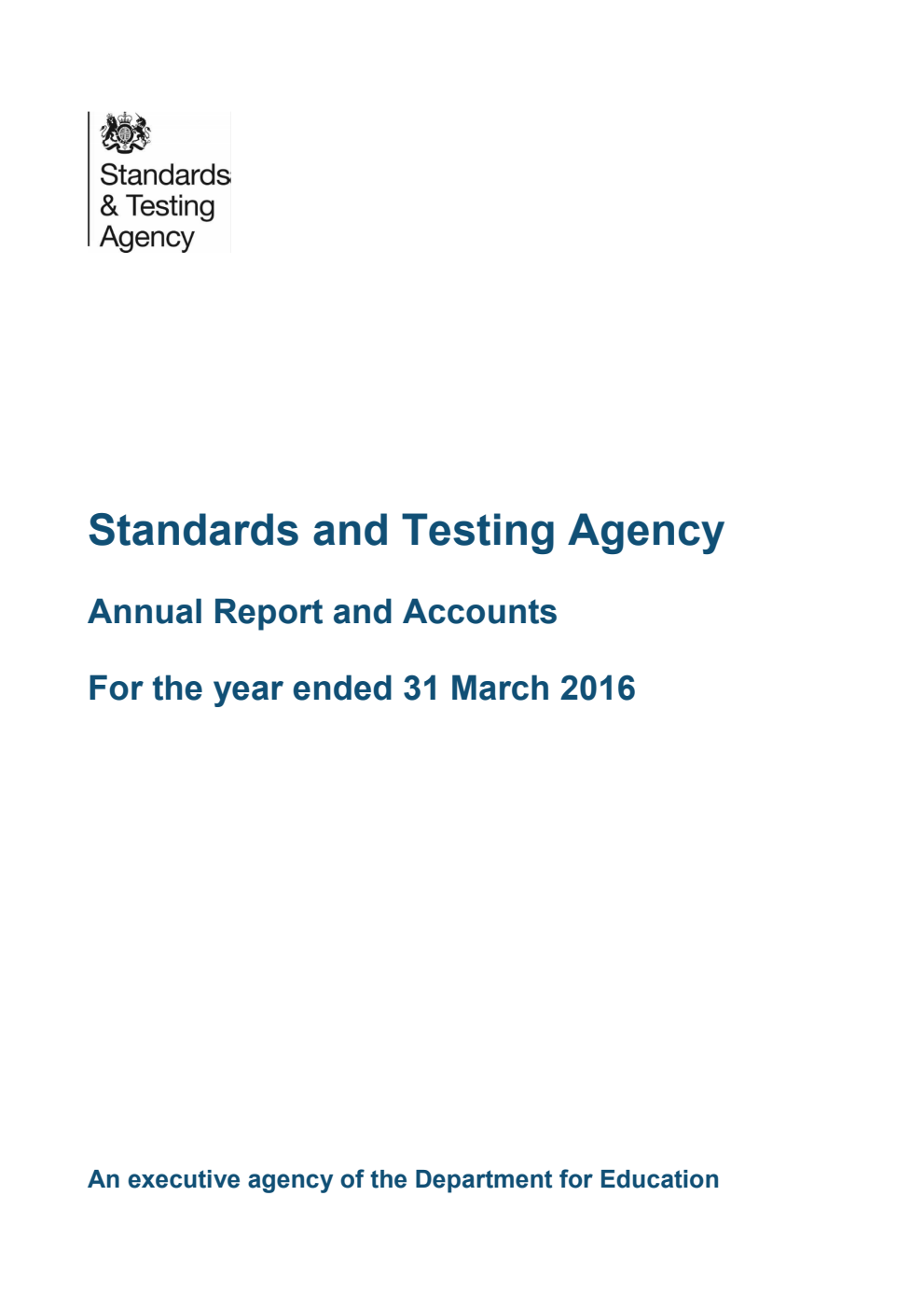 Standards and Testing Agency Annual Report and Accounts for the year ended 31 March 2016